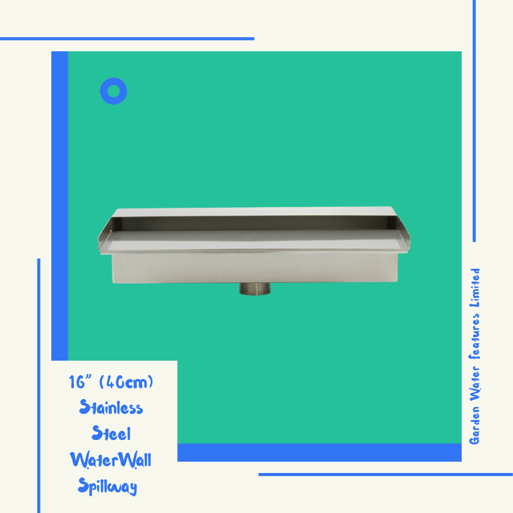 16” (40cm) Stainless Steel WaterWall Spillway